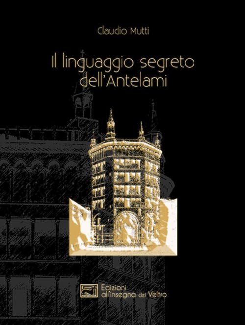 Il linguaggio segreto dell'Antelami (Bibliotheca aurea) Film, Art & Culture