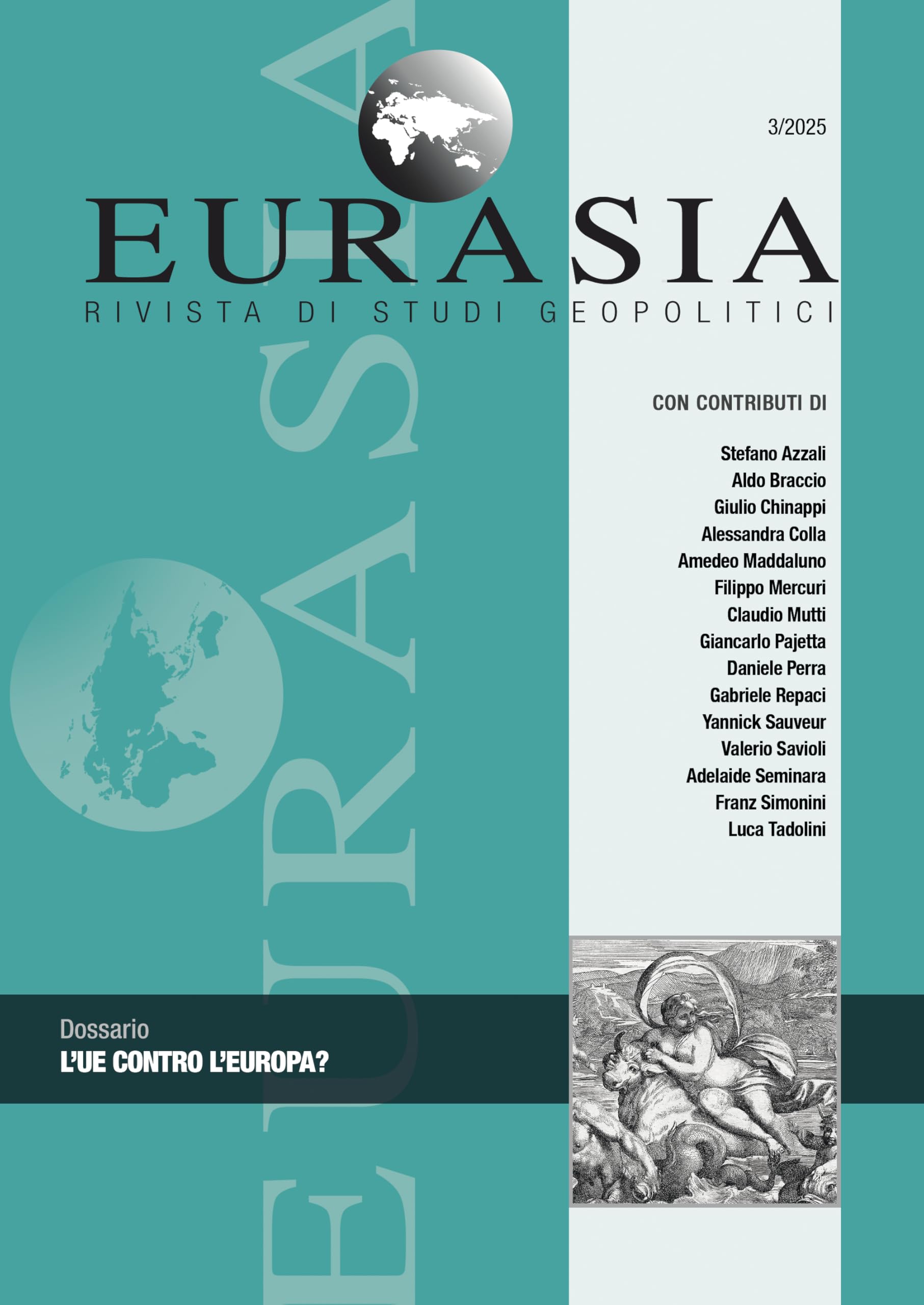 Eurasia. Rivista di studi geopolitici. L' UE contro l'Europa? (2025) (Vol. 3) Reference Books