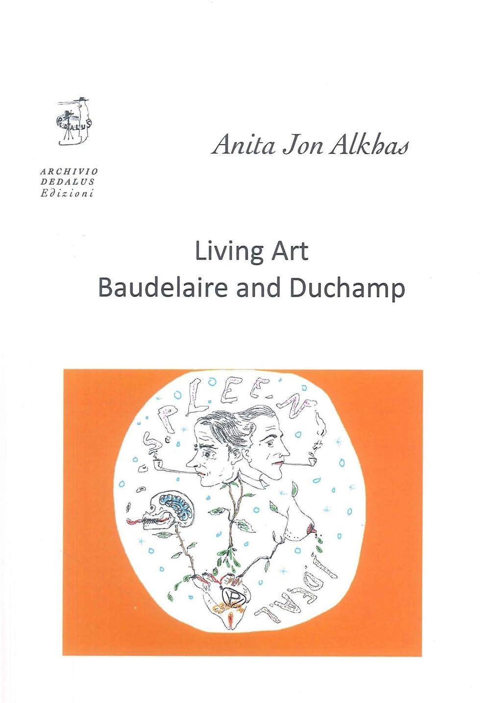 Living art. Baudelaire and Duchamp (Supernovae. Studi Duchampiani) Film, Art & Culture