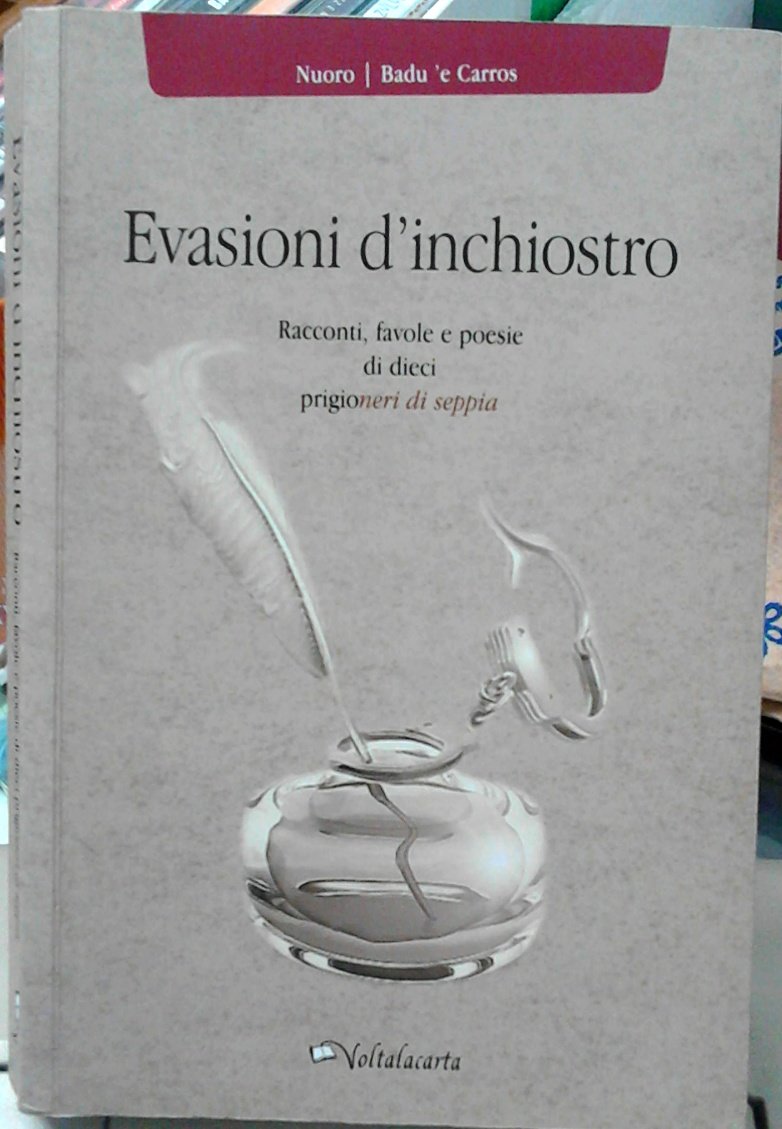 Evasioni D'inchiostro. Racconti, Favole E Poesie Di Dieci Prigionieri Di Seppia Contemporary literature