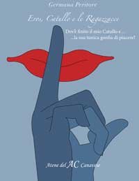 Eros, Catullo e le ragazzacce. Dov'è finito il mio Catullo e... la sua tunica gonfia di piacere? Contemporary literature