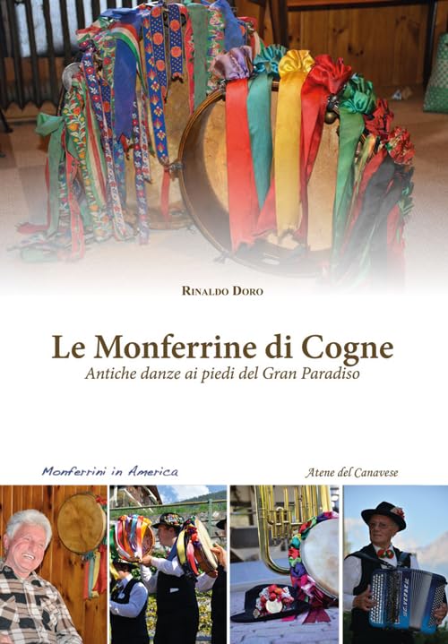 Le monferrine di Cogne. Antiche danze ai piedi del Gran Paradiso. Con CD Audio Arts & Music