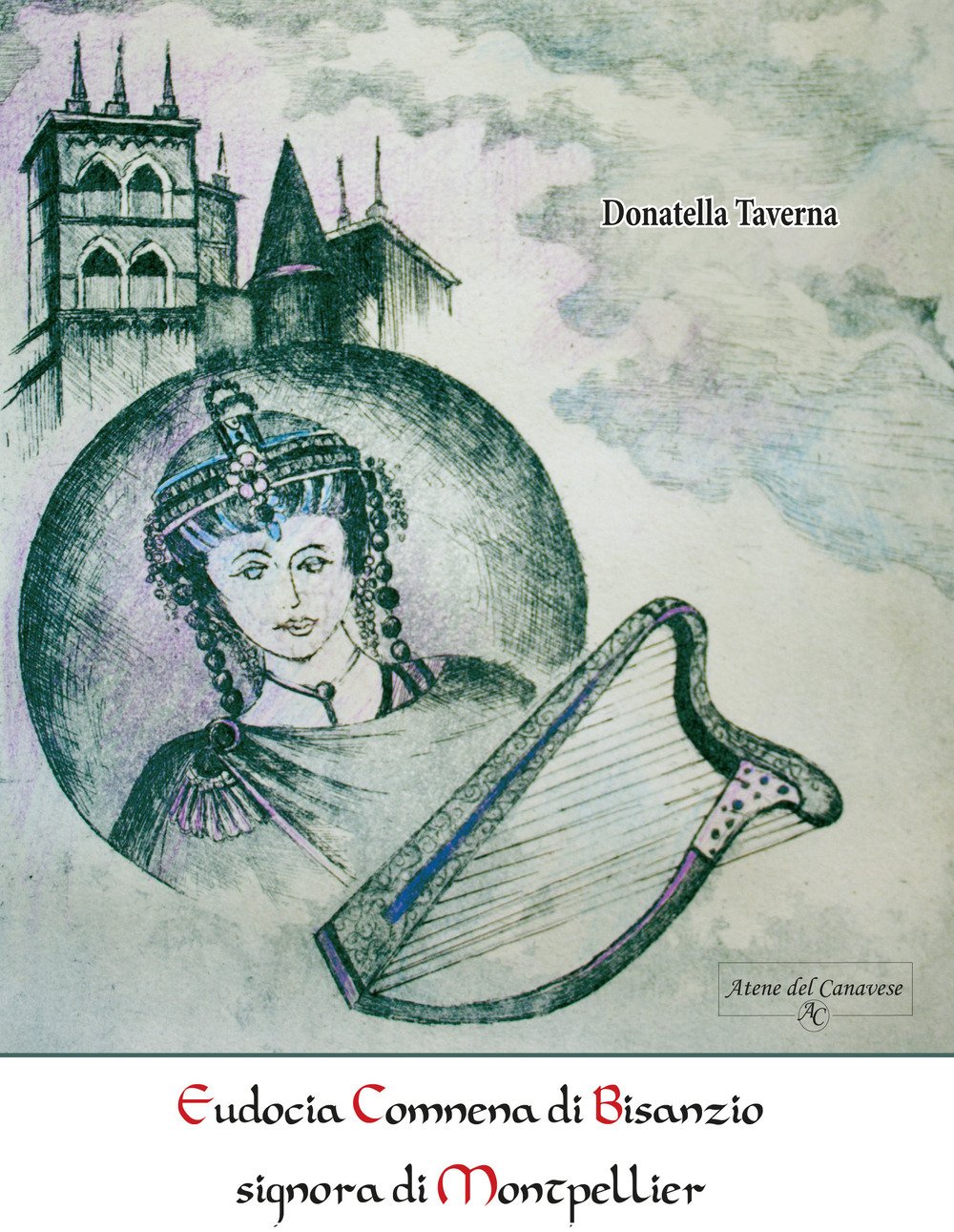 Eudocia Comnena di Bisanzio signora di Montpellier. Nuova ediz. book