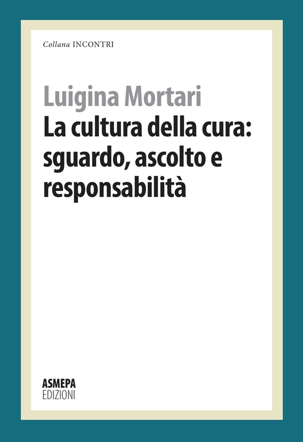 La cultura della cura: sguardo, ascolto e responsabilità book
