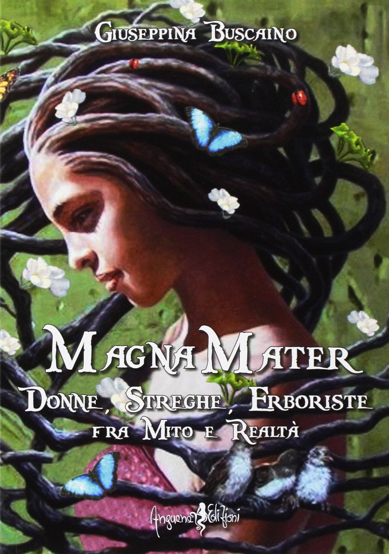 Magna mater. Donne, streghe, erboriste fra mito e realtà book