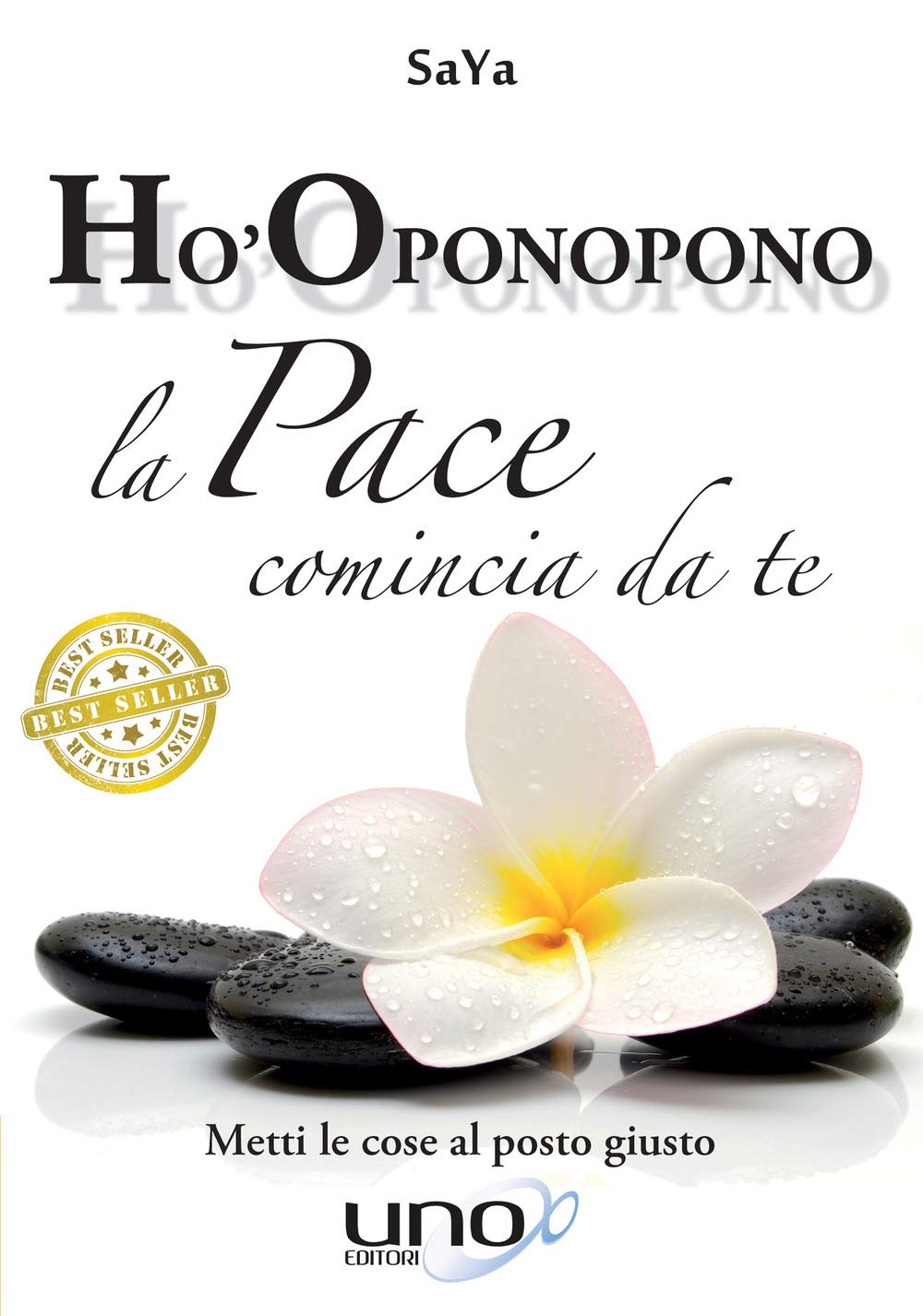 La pace comincia da te. Ho-oponopono metti le cose al posto giusto Religion & Esotericism