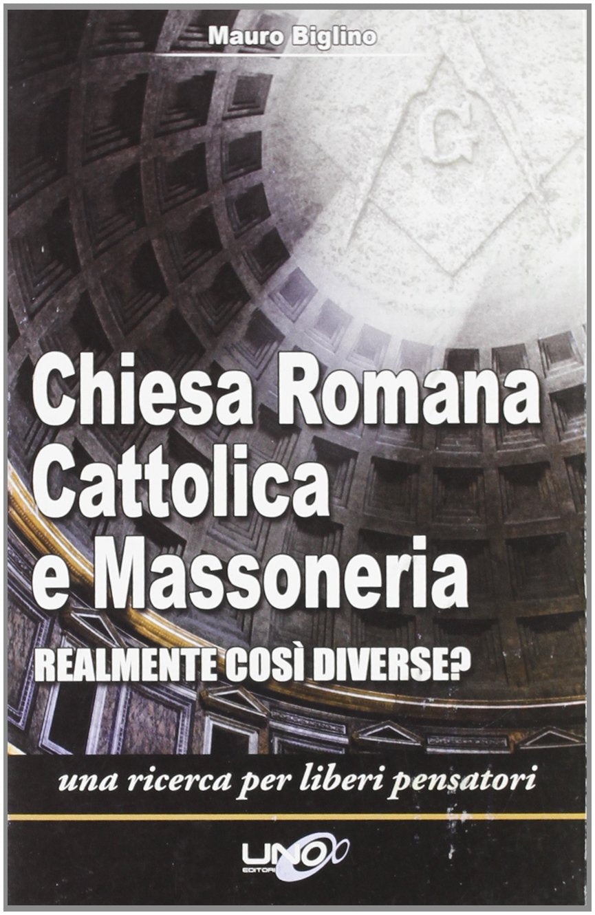 Chiesa romana cattolica e massoneria. Realmente così diverse? book