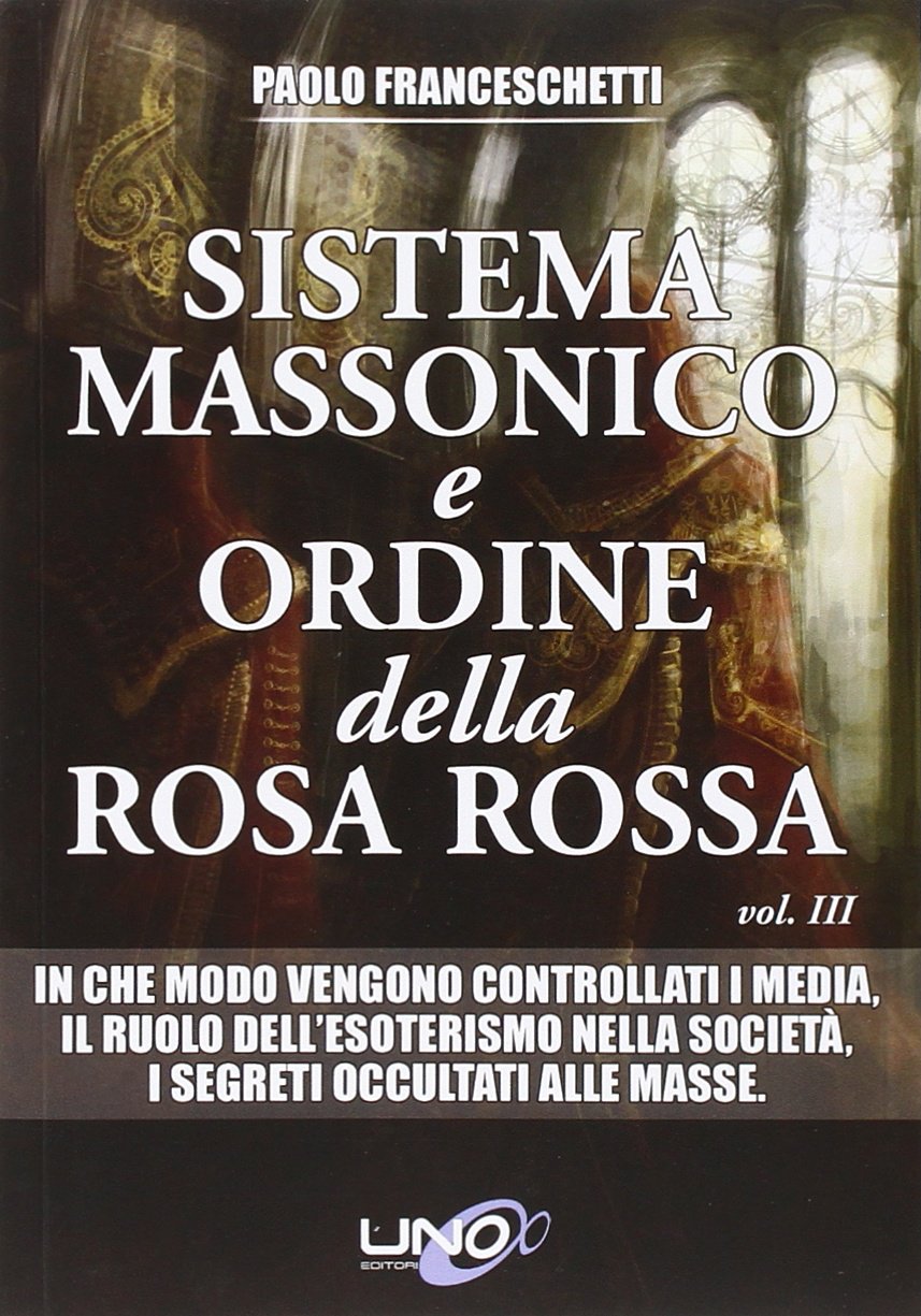 Sistema massonico e ordine della Rosa Rossa (Vol. 3) book