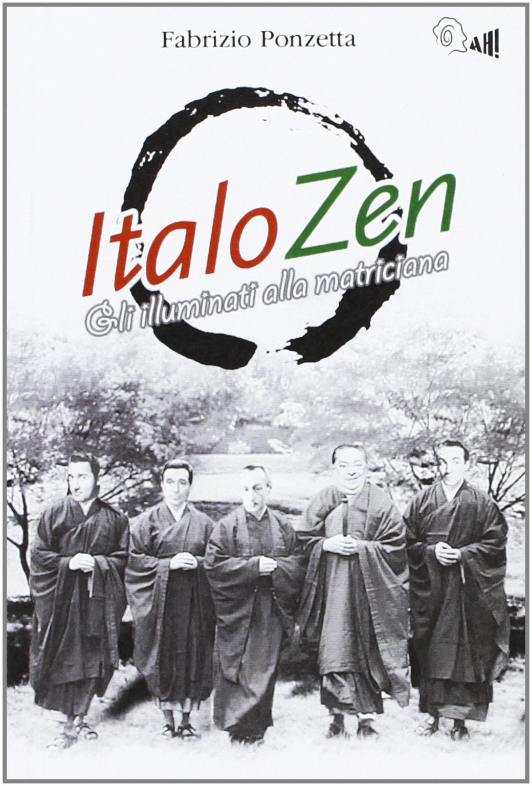 ItaloZen. Gli illuminati alla matriciana Leisure, Home & Garden
