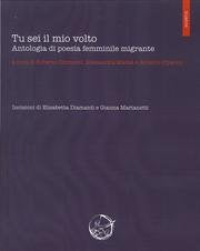 Tu sei il mio volto. Antologia di poesia femminile migrante book