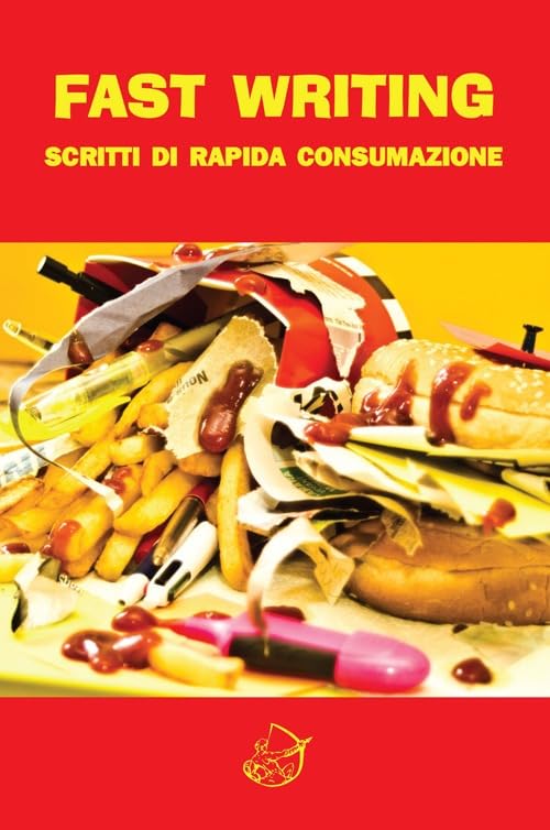 Fast writing. Scritti di rapida consumazione (Fuori collana) Contemporary literature