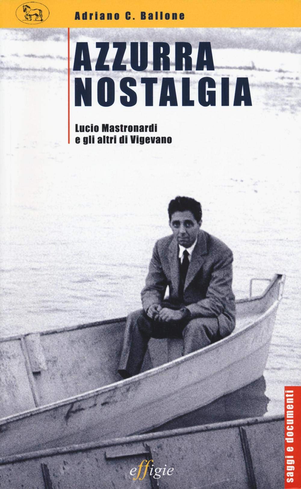 Azzurra nostalgia. Lucio Mastronardii e gli altri di Vigevano book