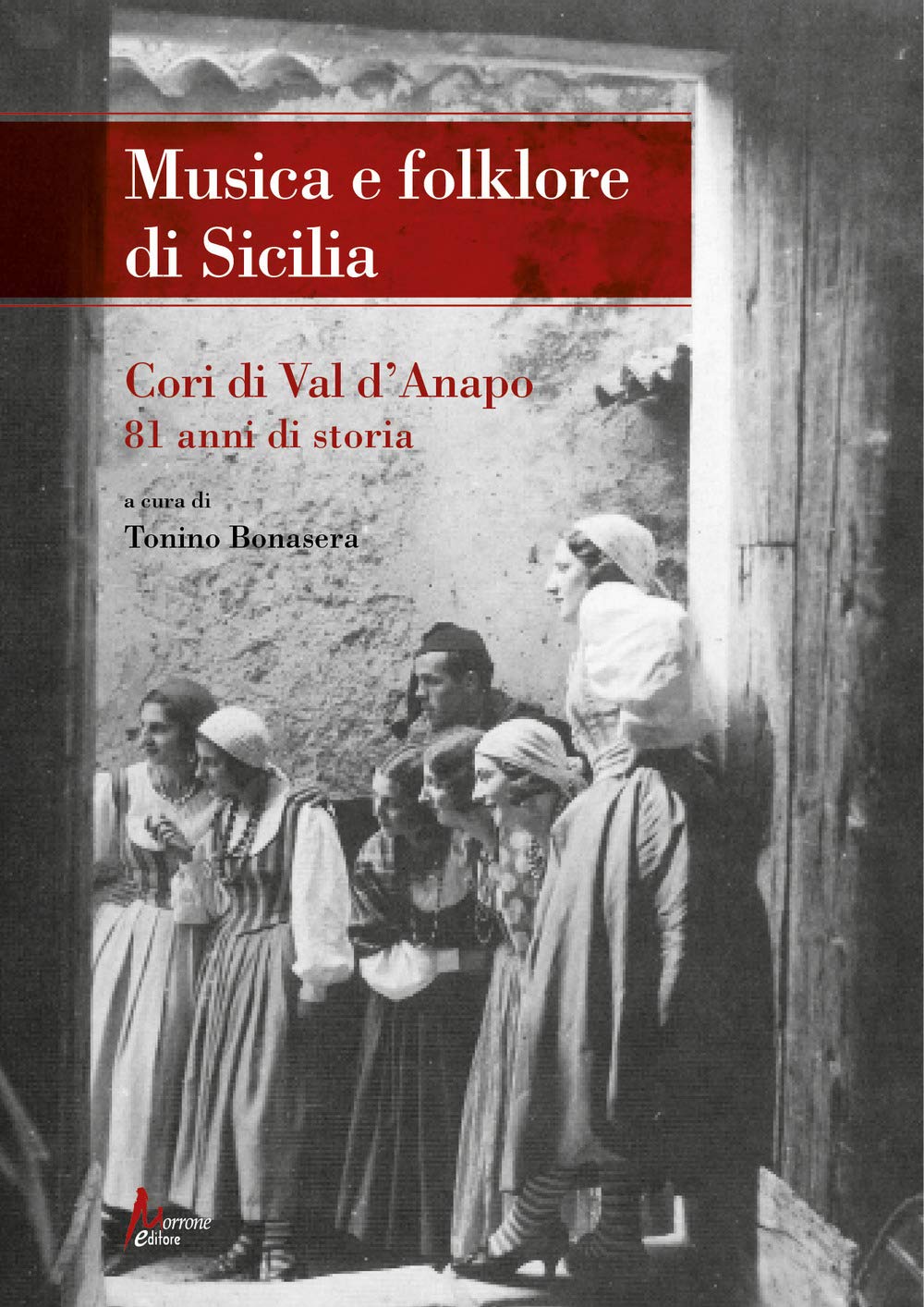 Musica e folklore di Sicilia. Cori di Val d'Anapo. 81 anni di storia book
