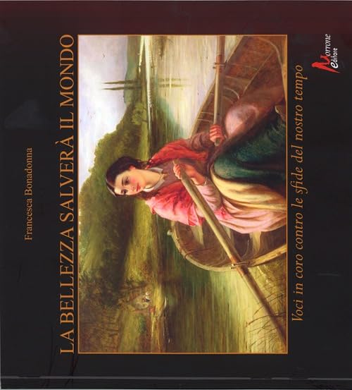 La bellezza salverà il mondo. Voci in coro contro le sfide del nostro tempo book