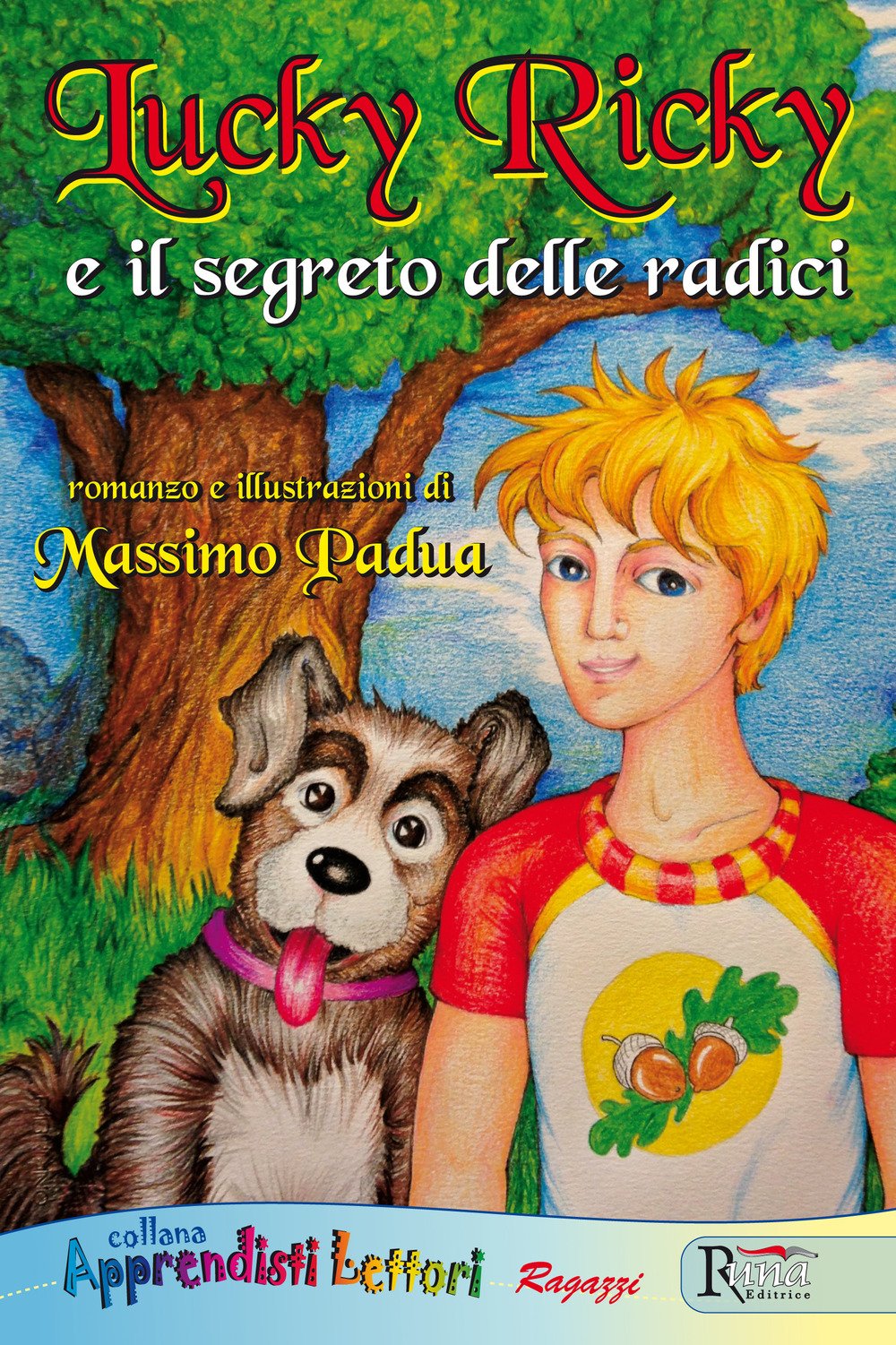 Lucky Ricky e il segreto delle radici Novels & Short Stories