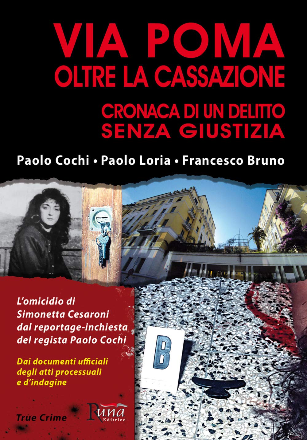 Via Poma oltre la Cassazione. Cronaca di un delitto senza giustizia Crime & Thrillers