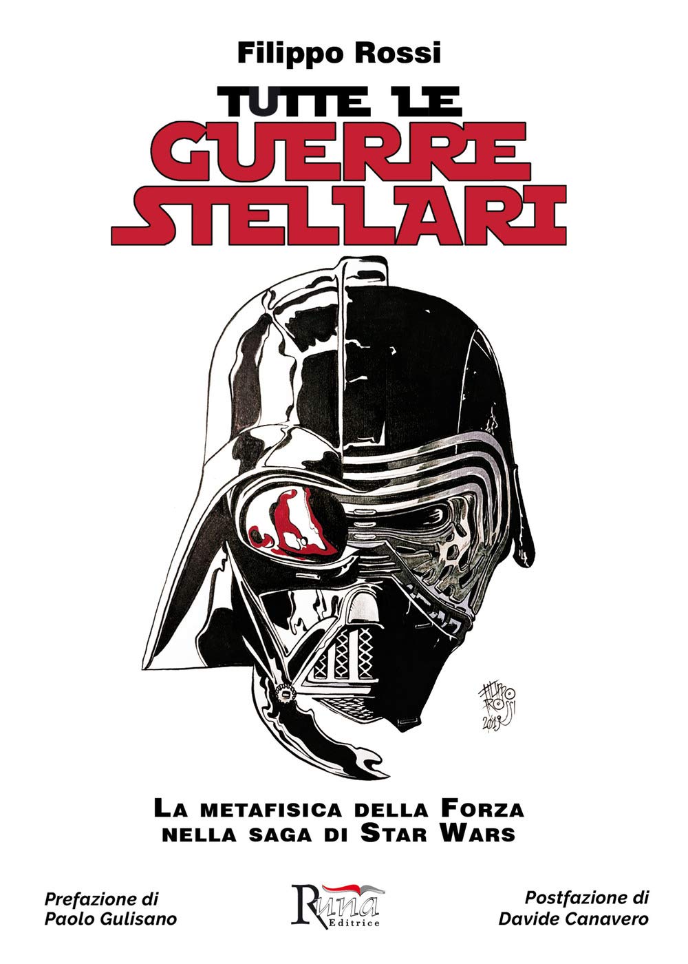 Tutte le Guerre Stellari. La metafisica della Forza nella saga di Star Wars. Nuova ediz. book