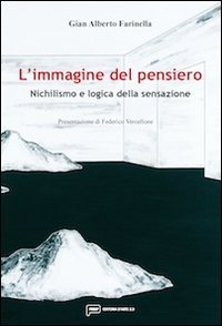 L'immagine del pensiero. Nichilismo e logica della sensazione Philosophy