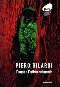 Piero Gilardi. L'uomo e l'artista nel mondo. Ediz. illustrata book