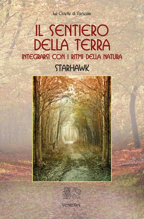 Il sentiero della terra. Integrarsi con i ritmi della natura Religion & Esotericism