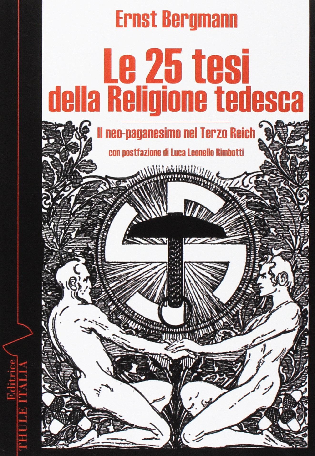 Le 25 tesi della religione tedesca. Il neo-paganesimo nel Terzo Reich book