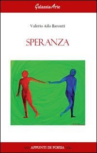 Speranza (Appunti di poesia) Poetry