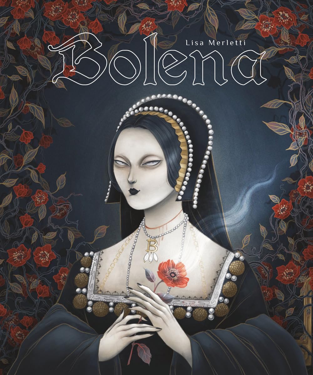 Bolena. Vita di Anna Bolena (Per aspera ad astra. Queens) Biographies & Memoirs