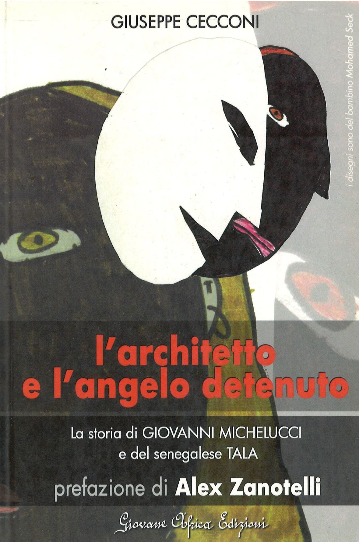 L'architetto e l'angelo detenuto. La storia di Giovanni Michelucci e del senegalese Tala Books