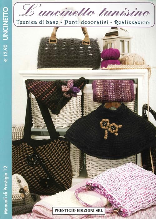 L' uncinetto tunisino. Tecnica di base. Punti decorativi. Realizzazioni. Uncinetto Hobbies & Crafts