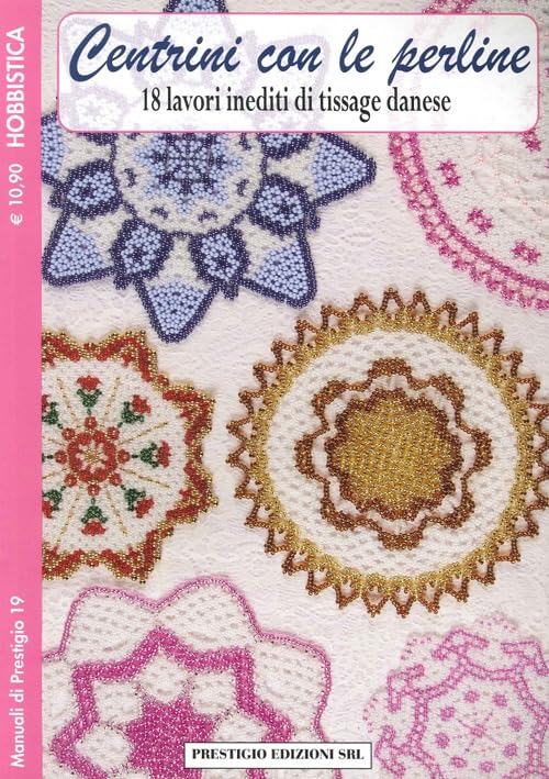 Centrini con le perline. 18 lavori inediti di tissage danese. Hobbistica book