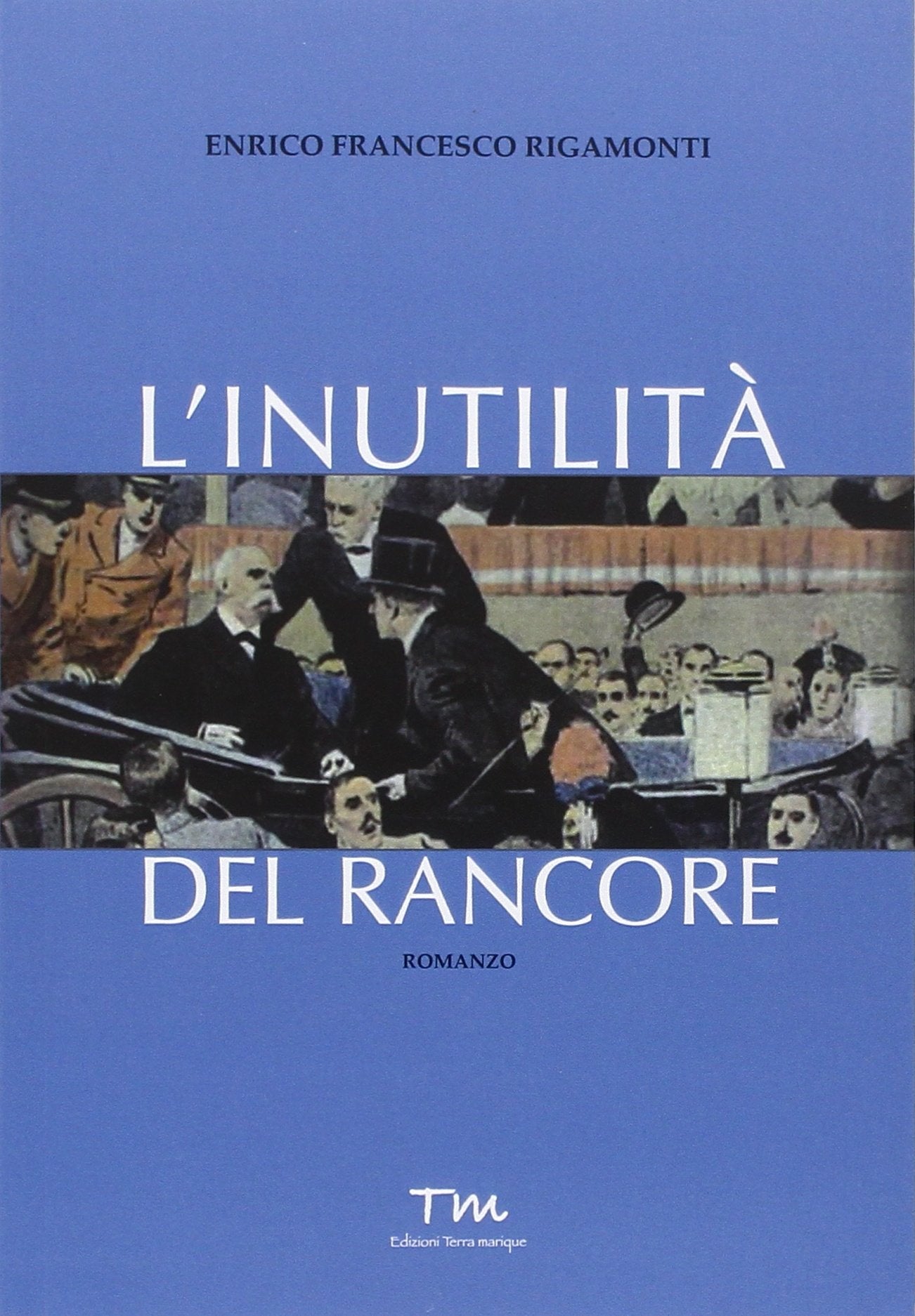 L'inutilità del rancore (Voci narranti) Historical Fiction