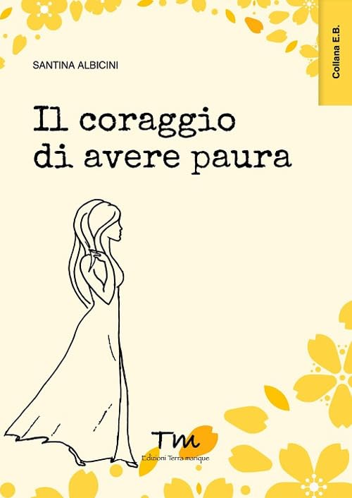 Il coraggio di avere paura (E.B.) Memories