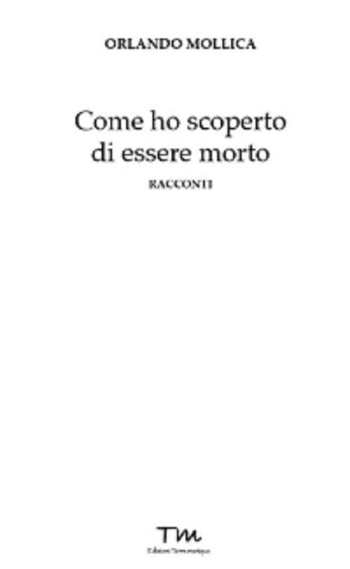 Come ho scoperto di essere morto Essays & Short Stories