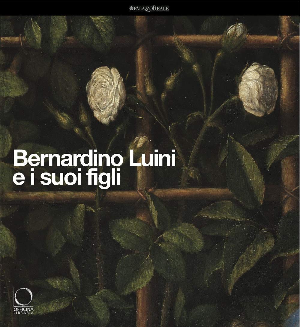Bernardino Luini e i suoi figli. Catalogo della mostra (Milano, 26 marzo-29 giugno 2014). Ediz. illustrata book