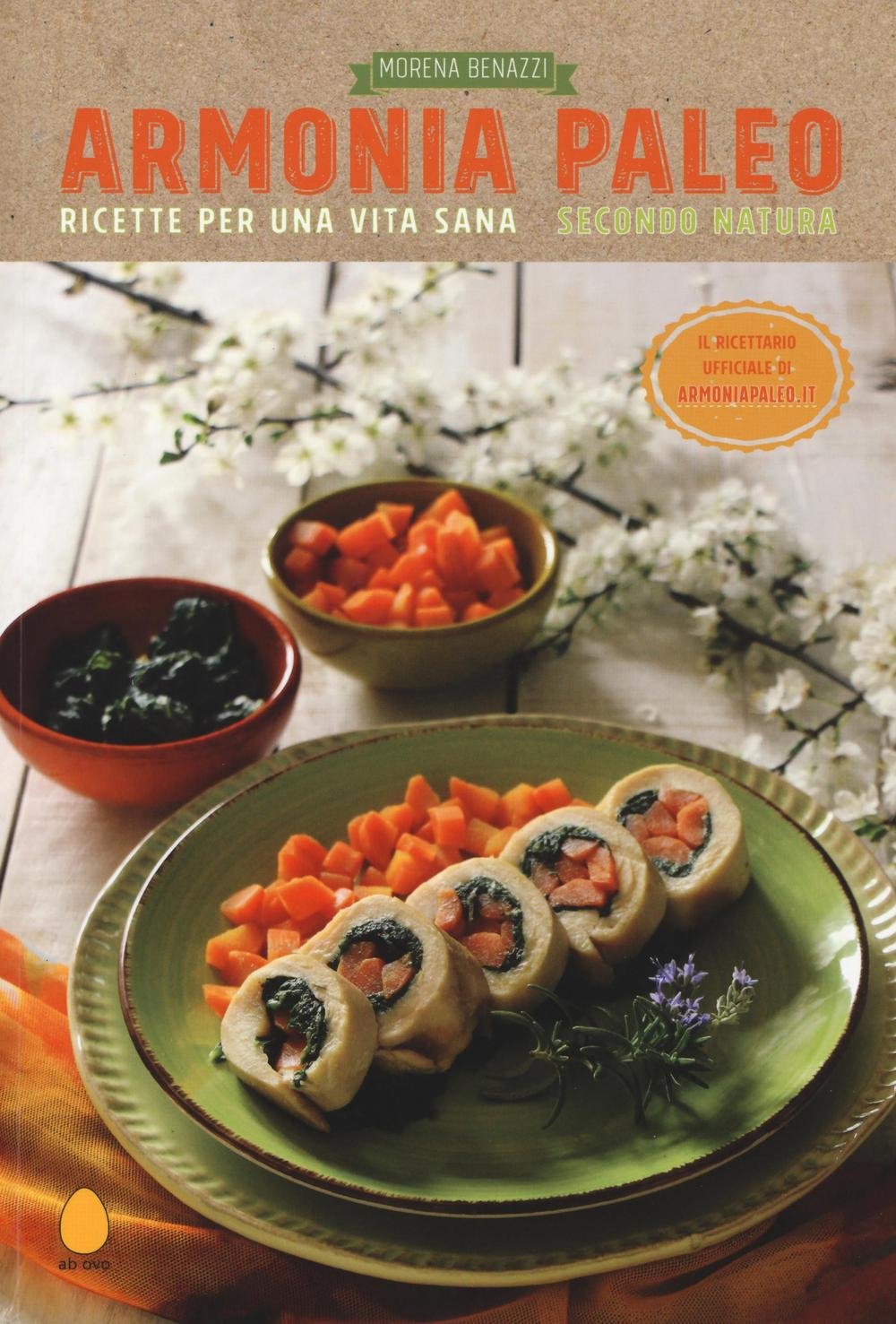 Armonia paleo. Ricette per una vita sana secondo natura book