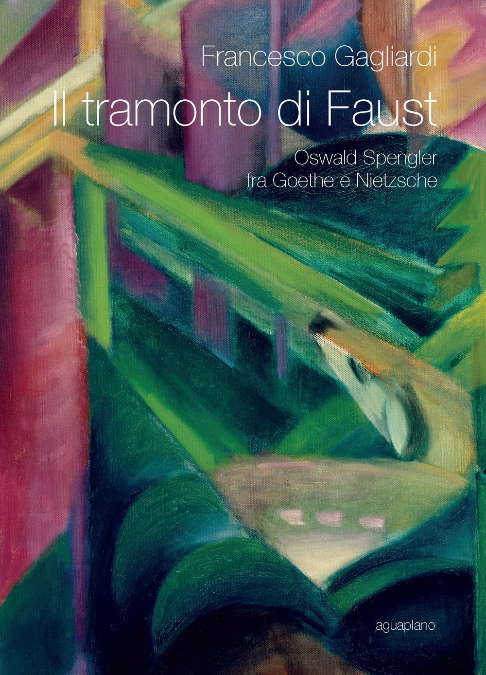 Il tramonto di Faust. Oswald Spengler tra Goethe e Nietzsche book