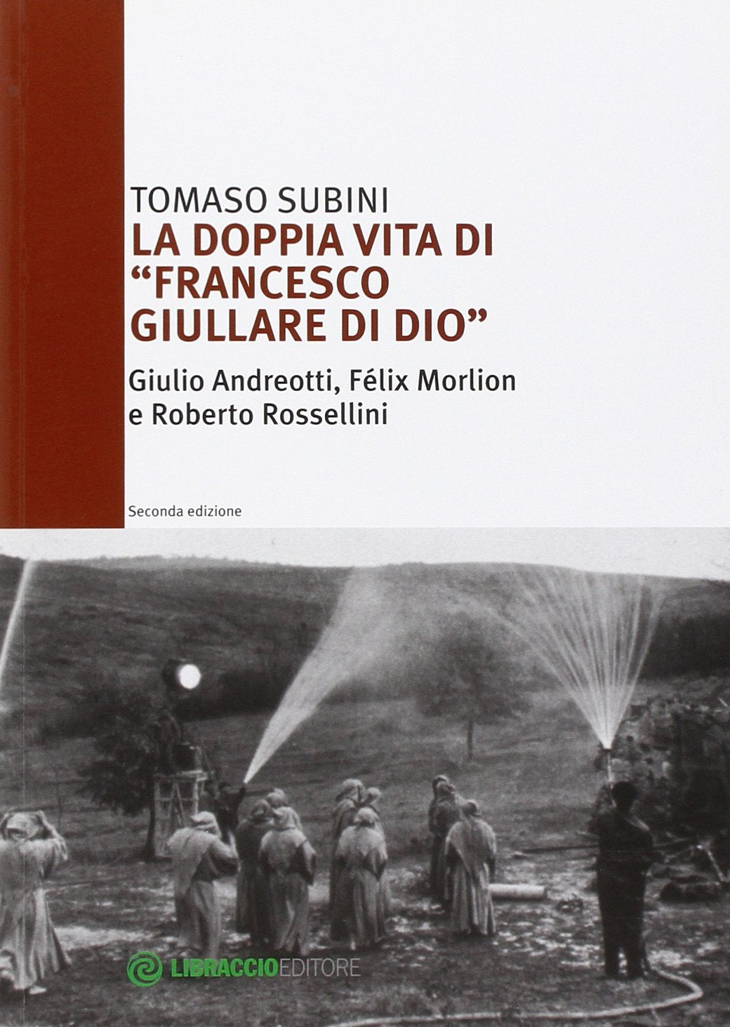 La doppia vita di «Francesco Giullare di Dio» Giulio Andreotti, Félix Morlion e Roberto Rossellini Film & Music