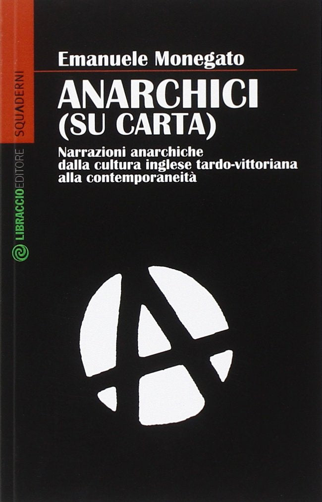 Anarchici (su carta). Narrazioni anarchiche dalla cultura inglese book
