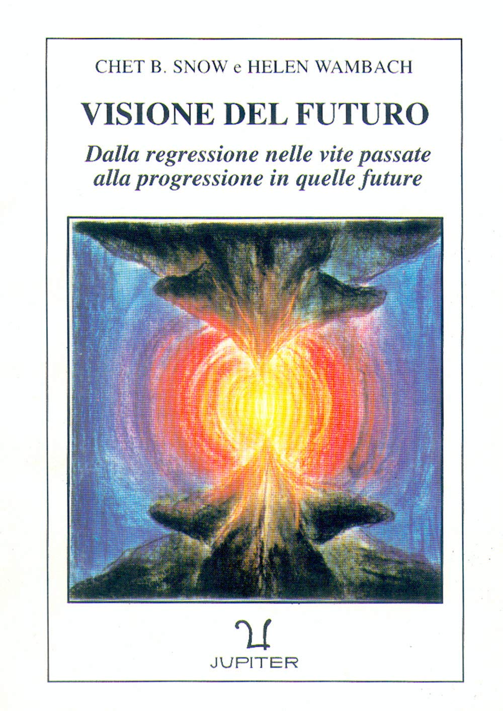 Visione del futuro. Dalla regressione nelle vite passate alla progressione in quelle future book