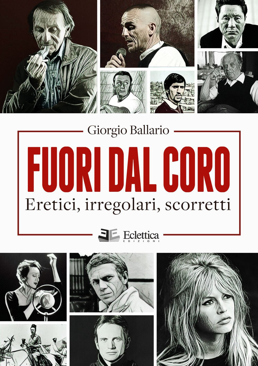 Fuori dal coro. Eretici, irregolari, scorretti book