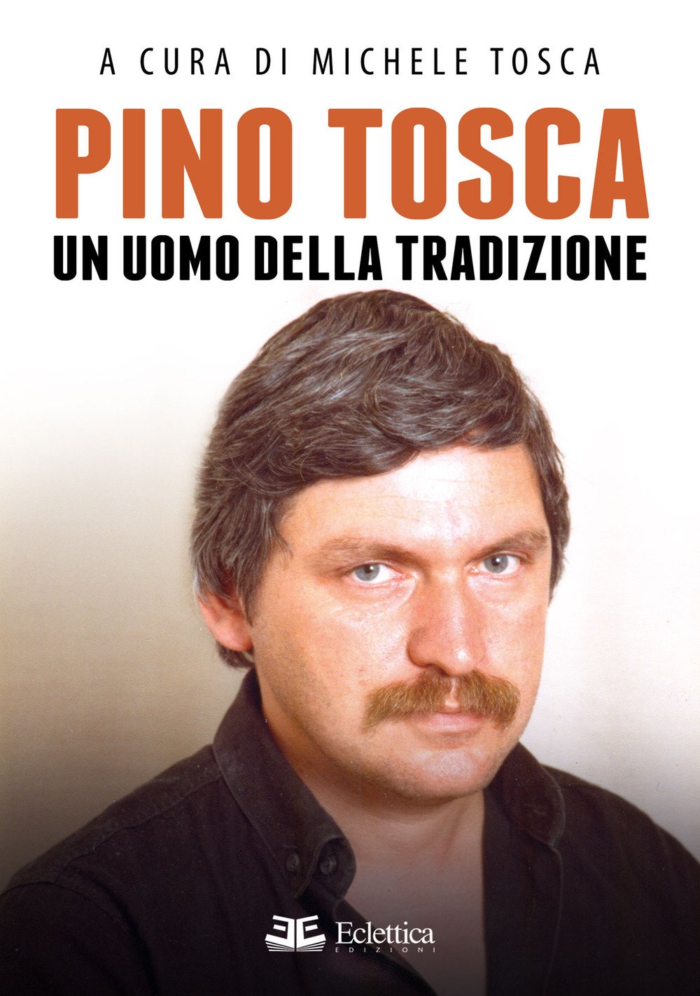 Pino Tosca. Un uomo della tradizione book