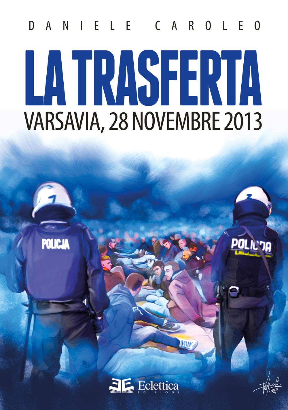 La trasferta. Varsavia, 28 novembre 2013 book
