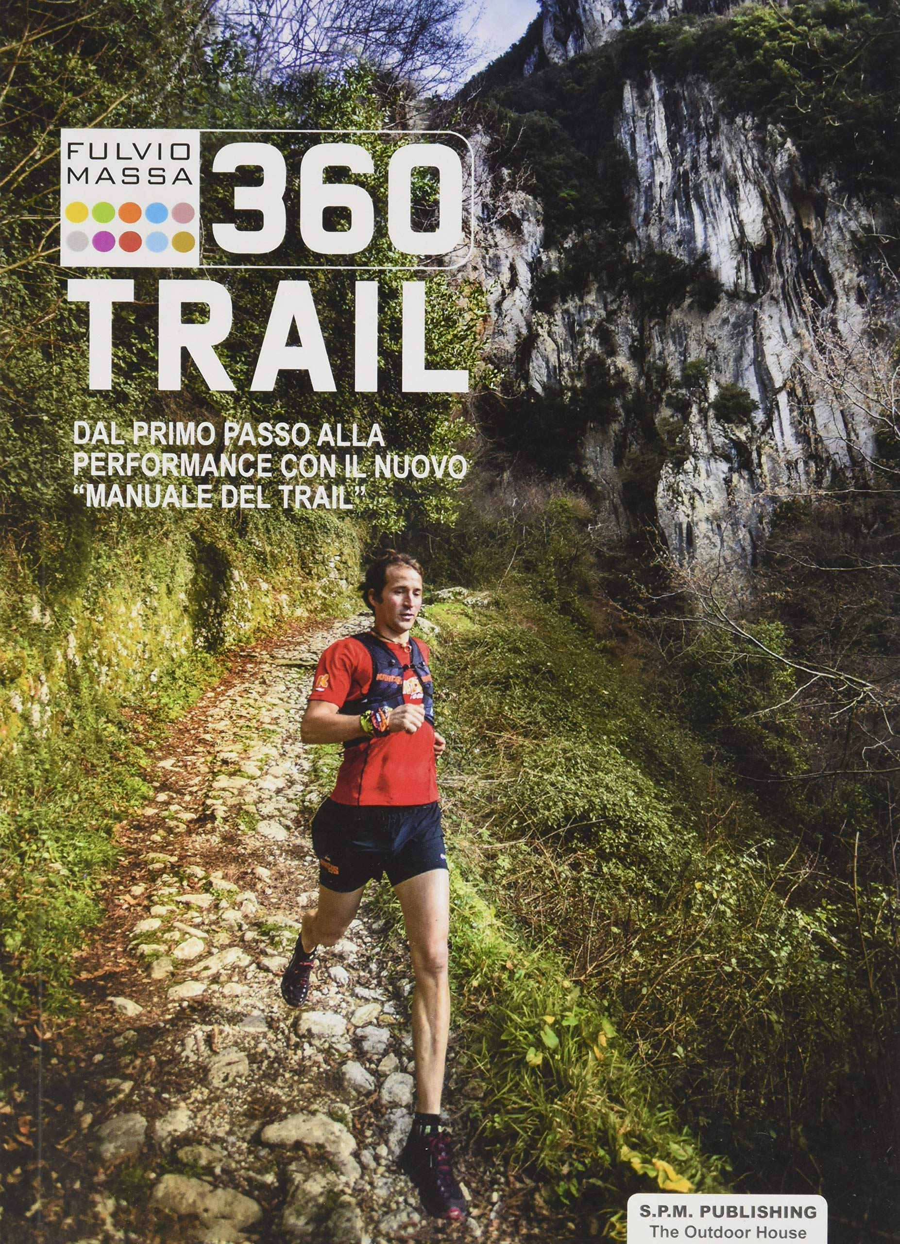 360 trail. Dal primo passo alla performance con il nuovo «Manuale del trail» book