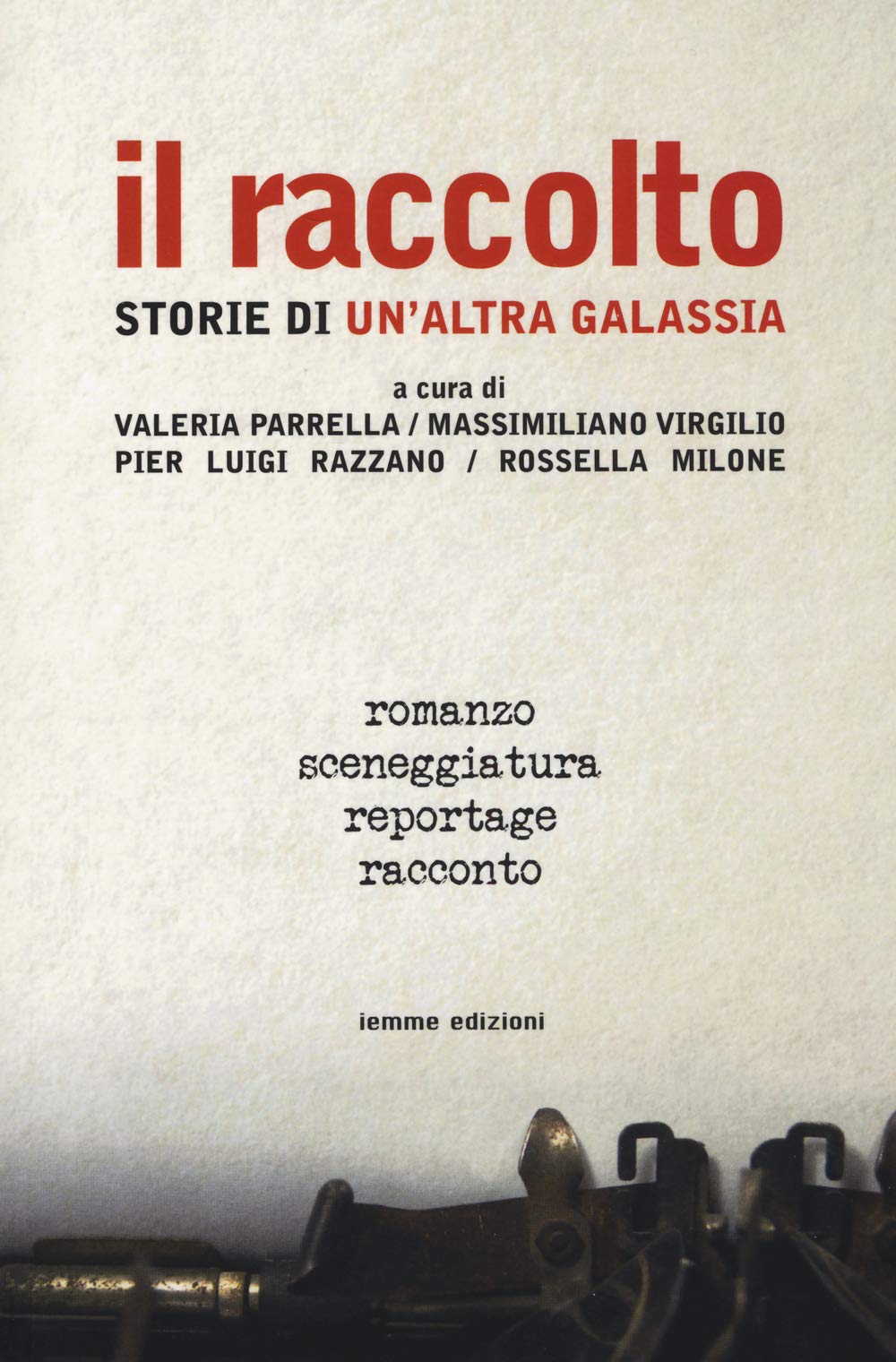 Il raccolto. Storie di un'altra galassia Contemporary literature