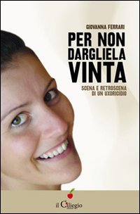 Per non dargliela vinta. Scena e retroscena di un uxoricidio (Percorsi) Social Sciences
