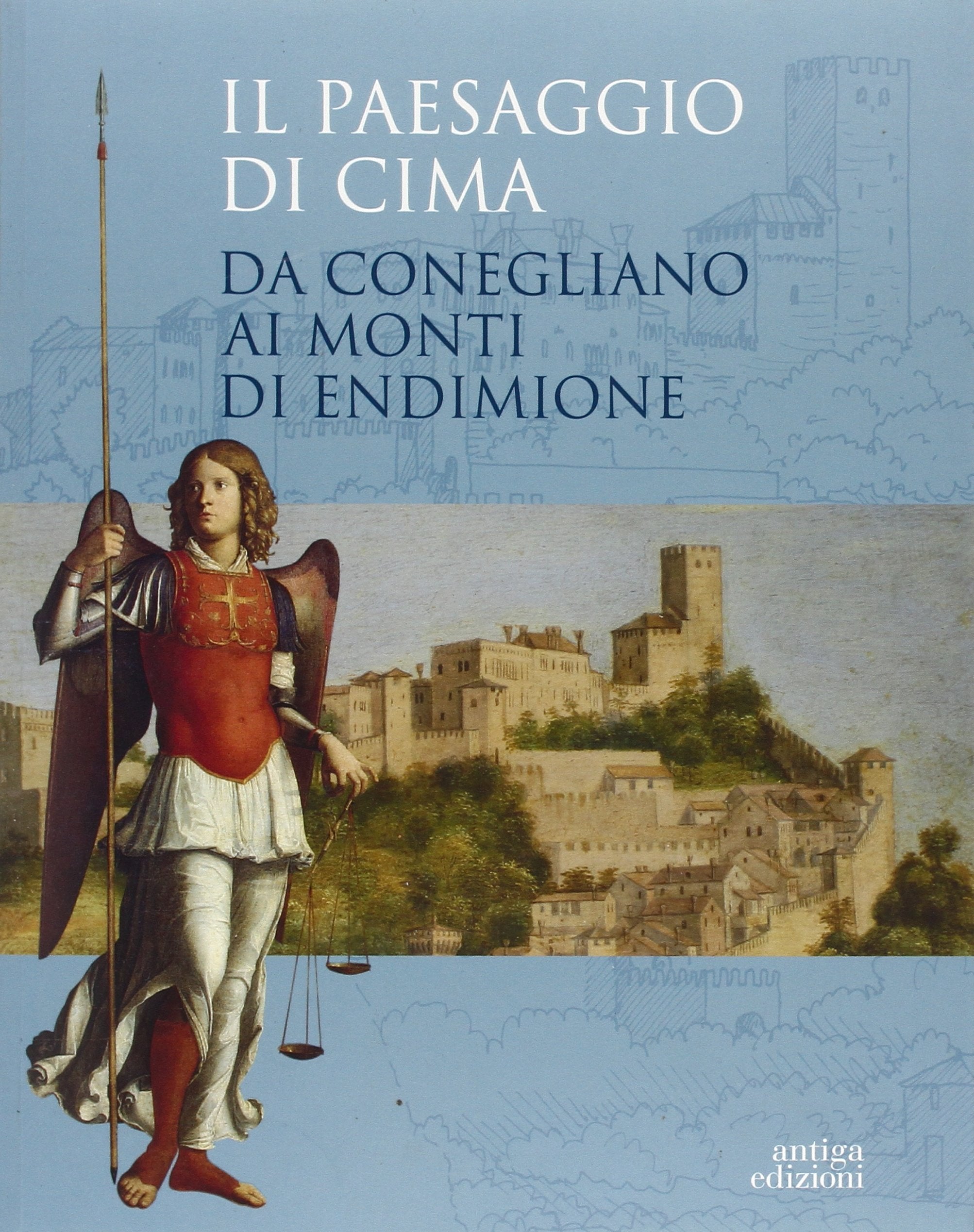 Il paesaggio di Cima Da Conegliano ai monti di Endimione. Ediz. illustrata book