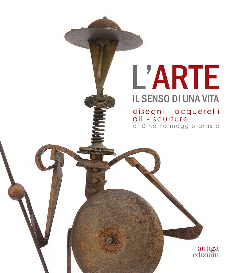 L' arte. Il senso di una vita. Disegni, acquarelli, oli, sculture di Dino Formaggio artista Film, Art & Culture