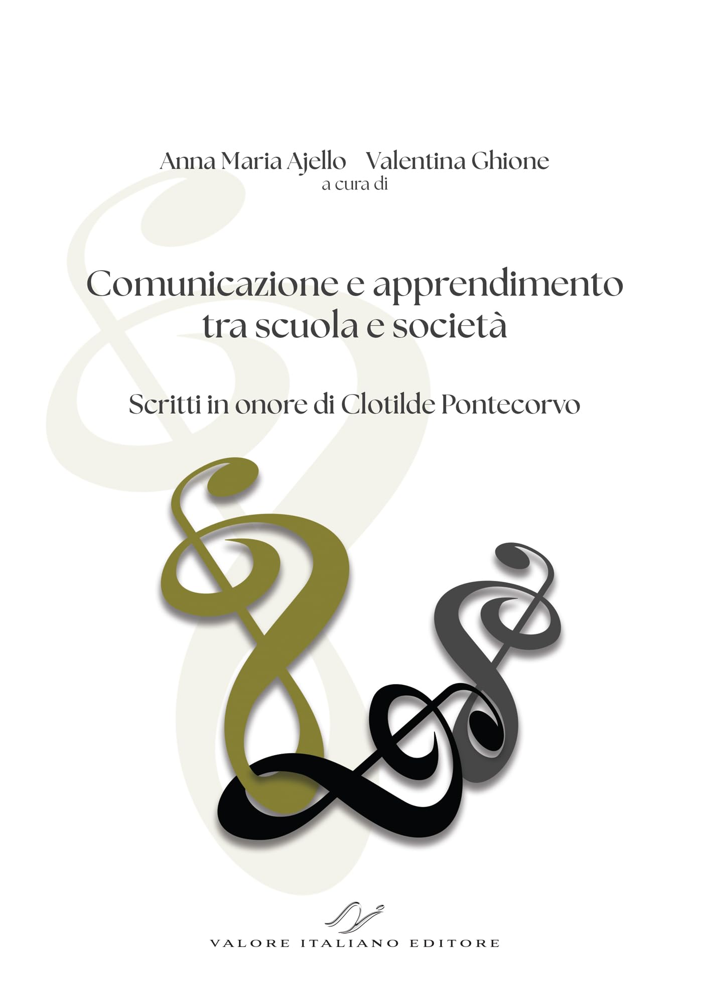 Comunicazione e apprendimento tra scuola e società. Scritti in onore di Clotilde Pontecorvo book