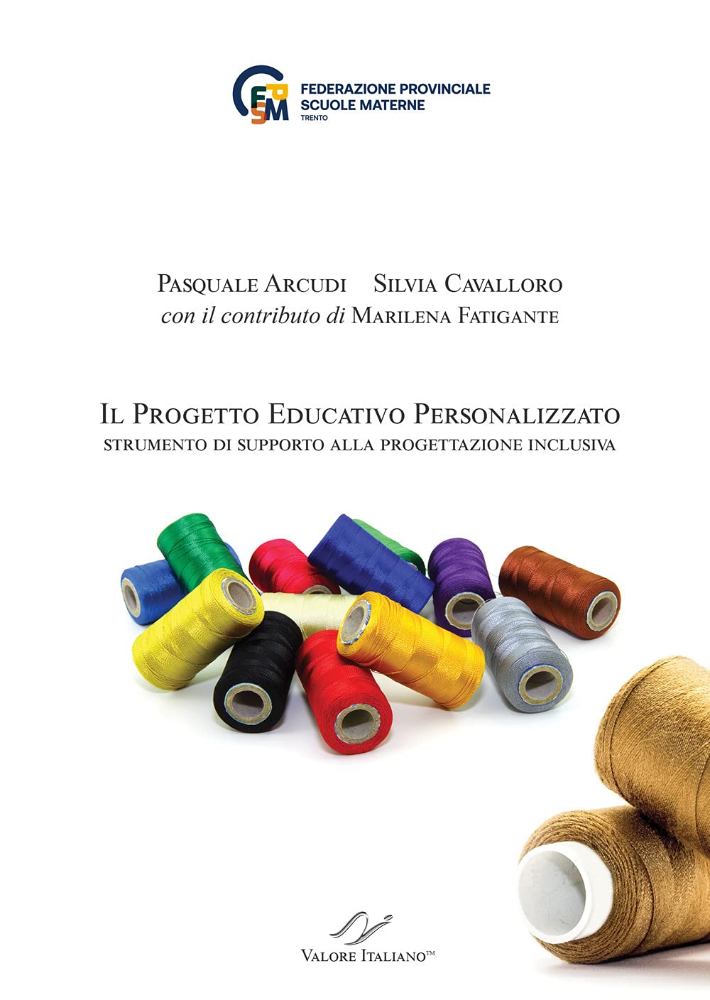 Il Progetto Educativo Personalizzato. Strumento di supporto alla progettazione inclusiva General education
