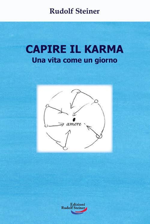 Capire il karma. Una vita come un giorno book